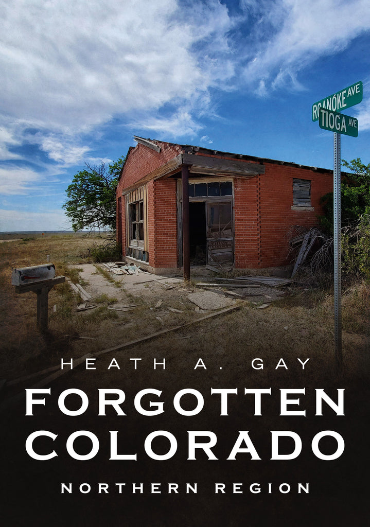 Forgotten Colorado: Northern Region