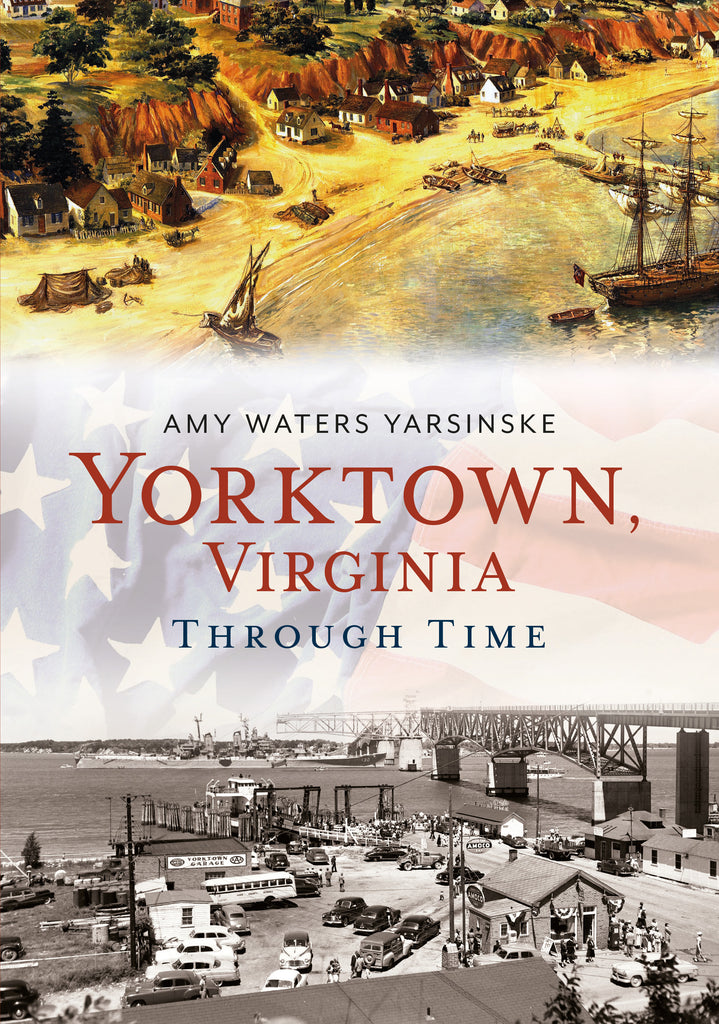 Yorktown, Virginia Through Time