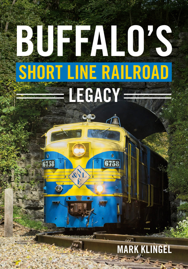 Buffalo’s Short Line Railroad Legacy