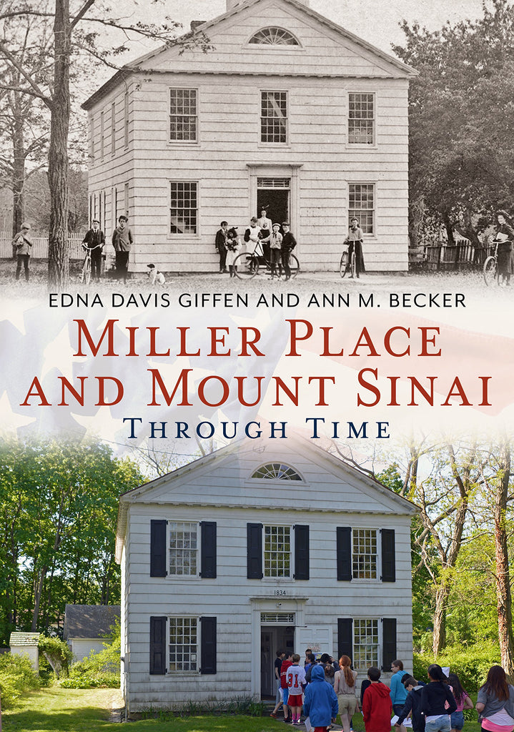 Miller Place and Mount Sinai Through Time