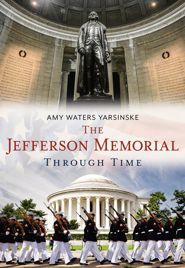 The Jefferson Memorial Through Time