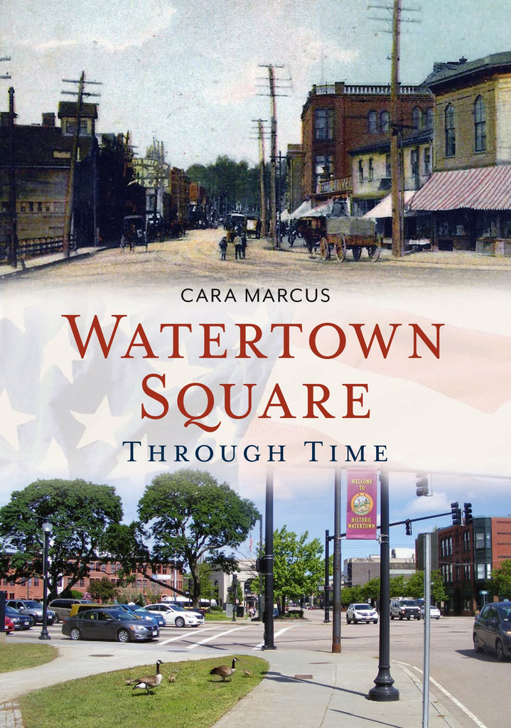 Watertown Square Through Time