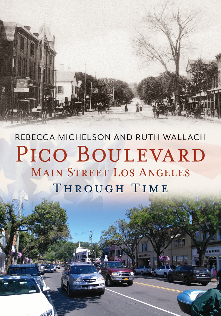 Pico Boulevard: Main Street Los Angeles Through Time