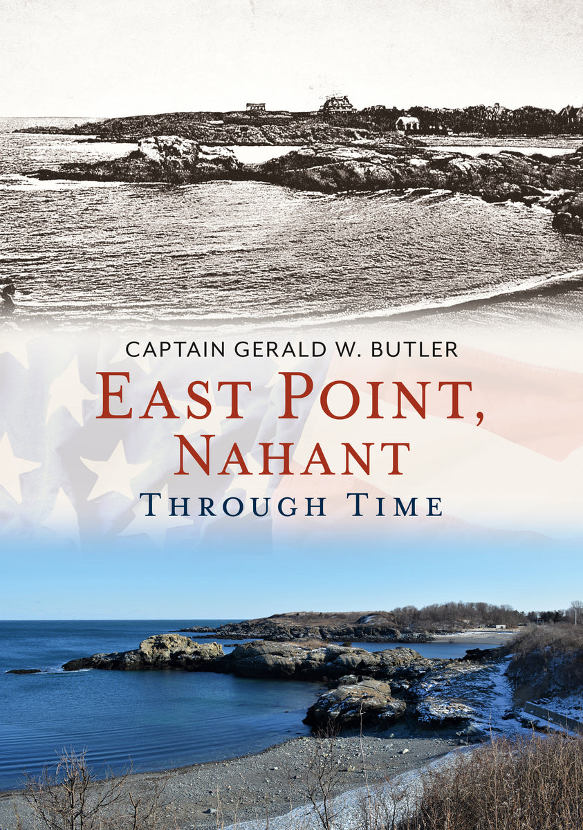 East Point, Nahant Through Time America Through Time