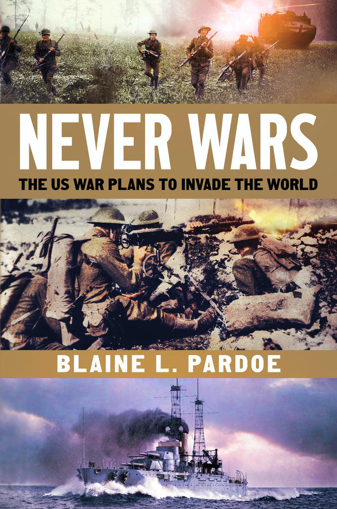 Never Wars: The US War Plans to Invade the World